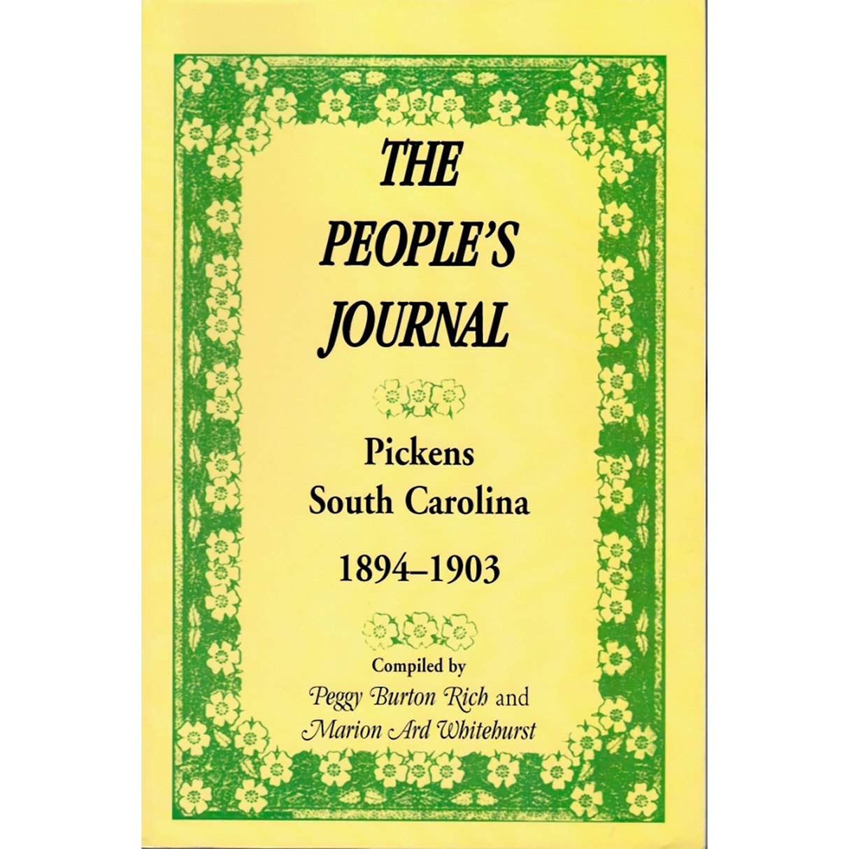 The People's Journal, Pickens, South Carolina, 1894-1903, Historical and Genealogical Abstracts