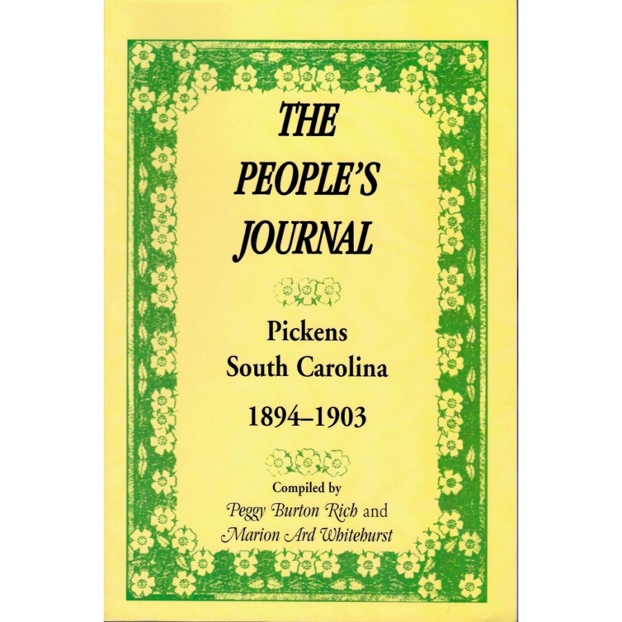 The People's Journal, Pickens, South Carolina, 1894-1903, Historical and Genealogical Abstracts