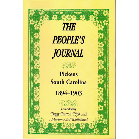 The People's Journal, Pickens, South Carolina, 1894-1903, Historical and Genealogical Abstracts