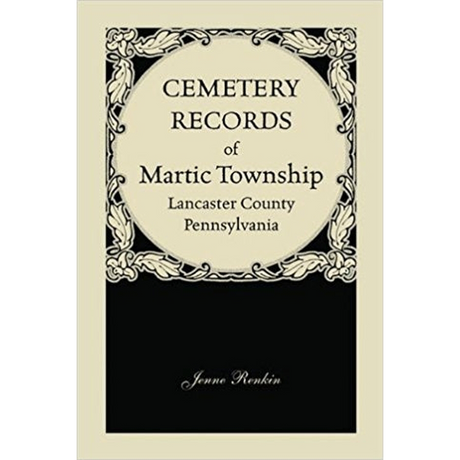 Cemetery Records of Martic Township, Lancaster County, Pennsylvania