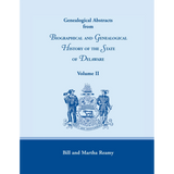Genealogical Abstracts from Biographical and Genealogical History of the State of Delaware, Volume 2