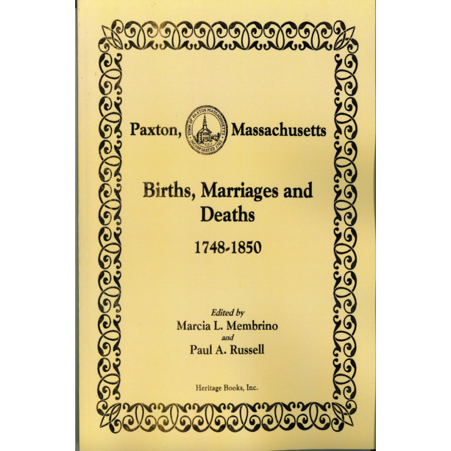 Paxton, Massachusetts, Births, Marriages and Deaths, 1748-1850