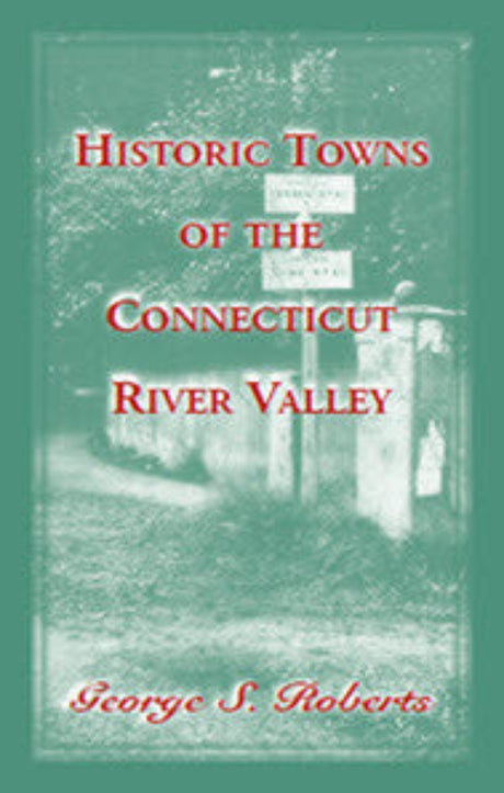 Historic Towns of the Connecticut River Valley