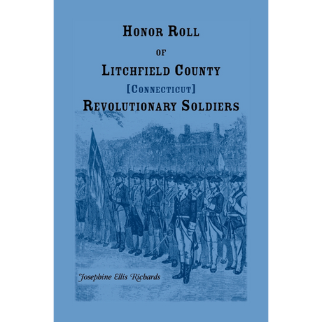 Honor Roll of Litchfield County, Connecticut Revolutionary Soldiers