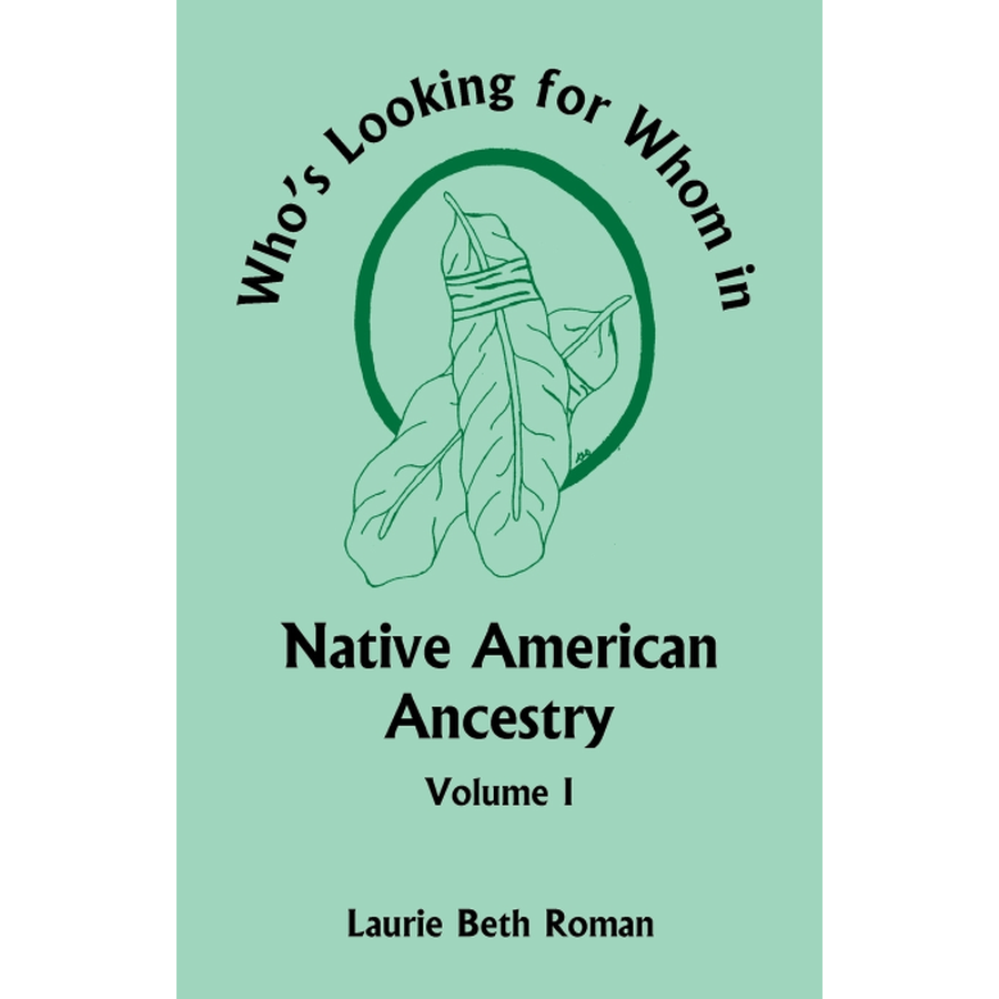 Who's Looking for Whom in Native American Ancestry, Volume 1