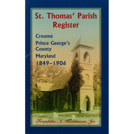 St. Thomas Parish Register, Croome, Prince George's County, Maryland, 1849-1906