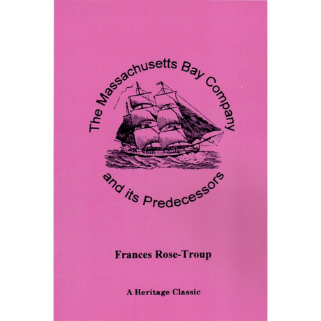The Massachusetts Bay Company and its Predecessors