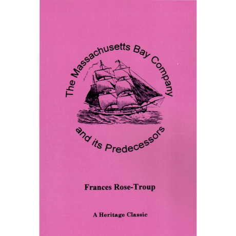 The Massachusetts Bay Company and its Predecessors