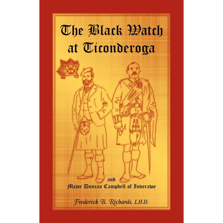 The Black Watch at Ticonderoga and Major Duncan Campbell of Inverawe