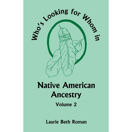 Who's Looking for Whom in Native American Ancestry, Volume 2