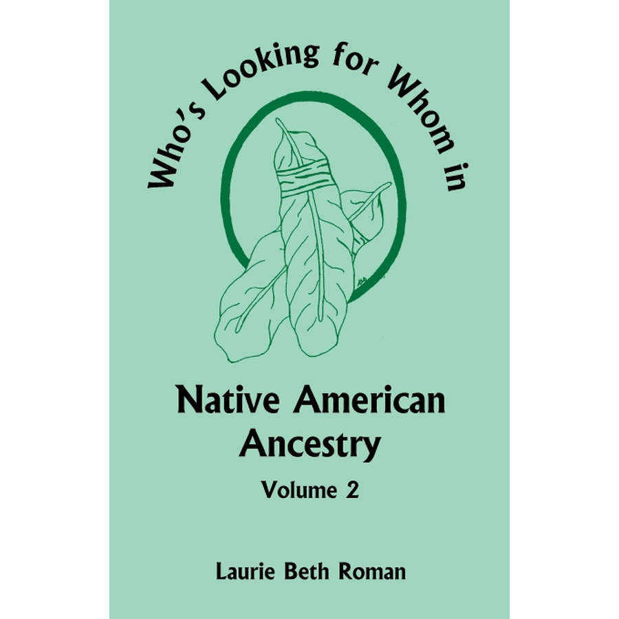 Who's Looking for Whom in Native American Ancestry, Volume 2