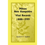 Milton, New Hampshire, Vital Records, 1888-1999