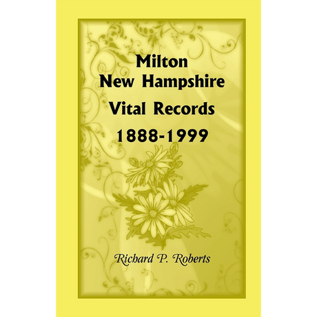 Milton, New Hampshire, Vital Records, 1888-1999