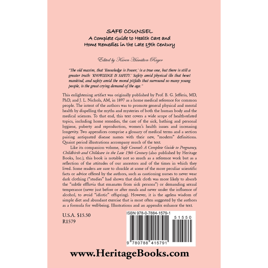 Safe Counsel: A Complete Guide to Health Care and Home Remedies in the Late 19th Century back cover
