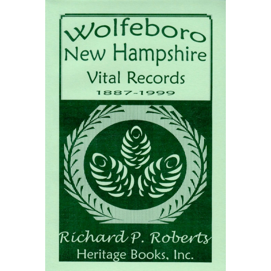 Wolfeboro, New Hampshire Vital Records 1887-1999 [2 volumes]