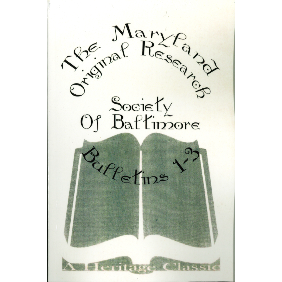 The Maryland Original Research Society of Baltimore: Bulletins 1-3