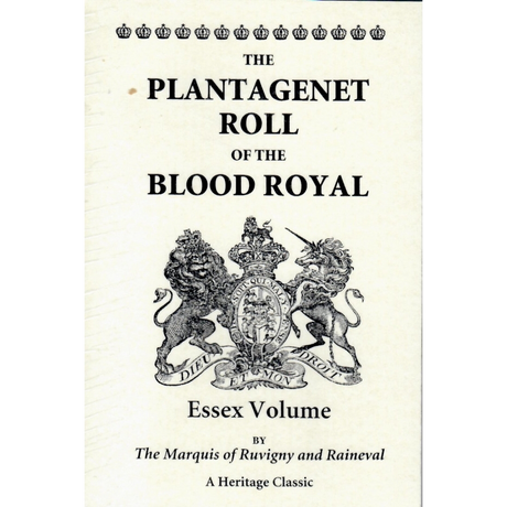 The Plantagenet Roll of the Blood Royal: Essex Volume