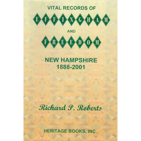 Vital Records of Effingham and Freedom, New Hampshire, 1888-2001