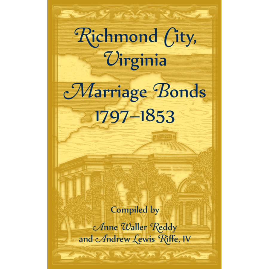 Richmond City, Virginia Marriage Bonds, 1797-1853