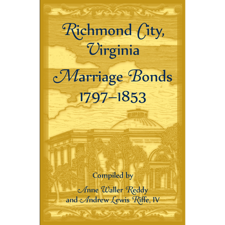 Richmond City, Virginia Marriage Bonds, 1797-1853