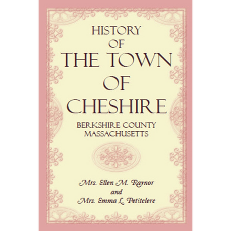 History of the Town of Cheshire, Berkshire County, Massachusetts