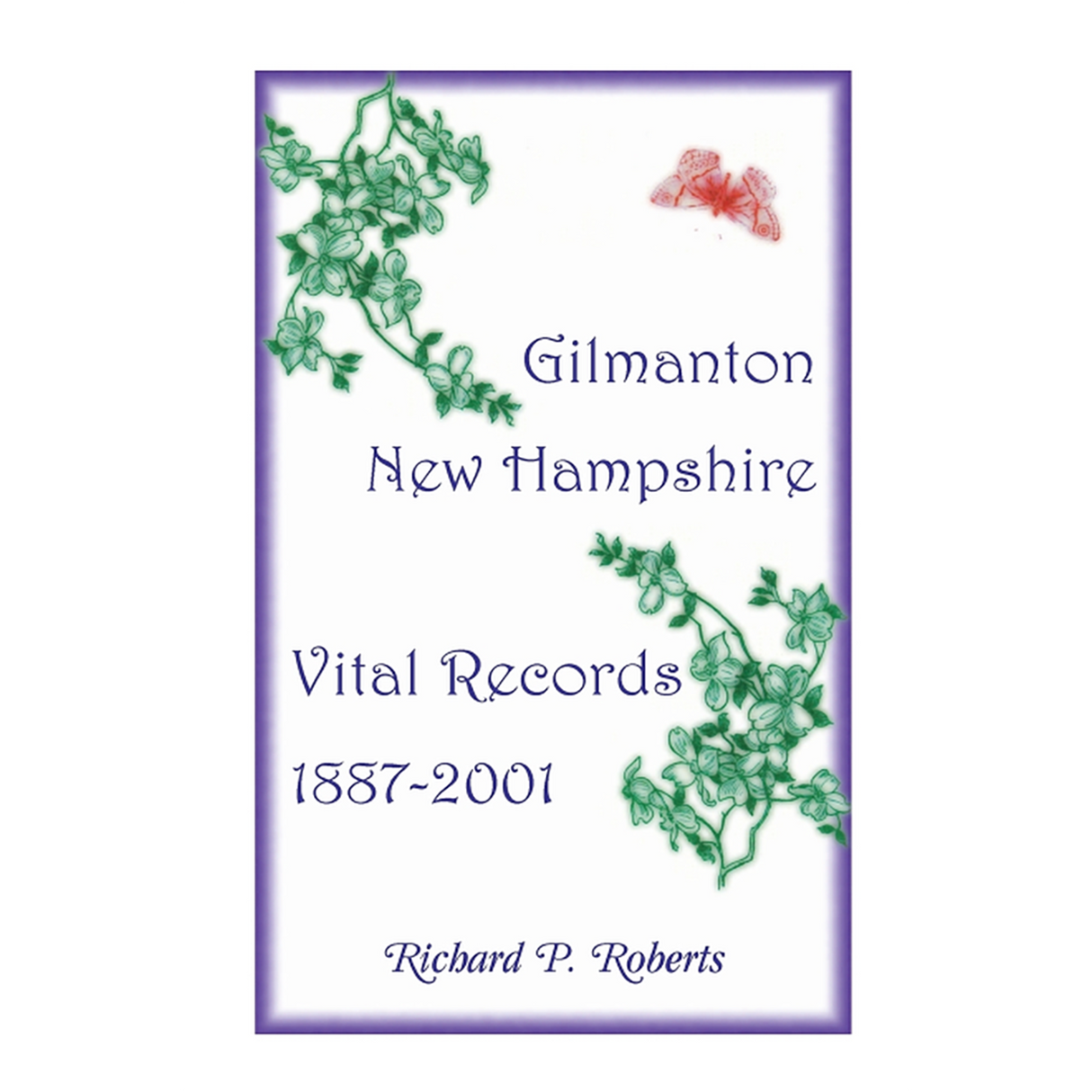 Gilmanton, New Hampshire, Vital Records, 1887-2001