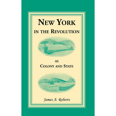 New York in the Revolution as Colony and State