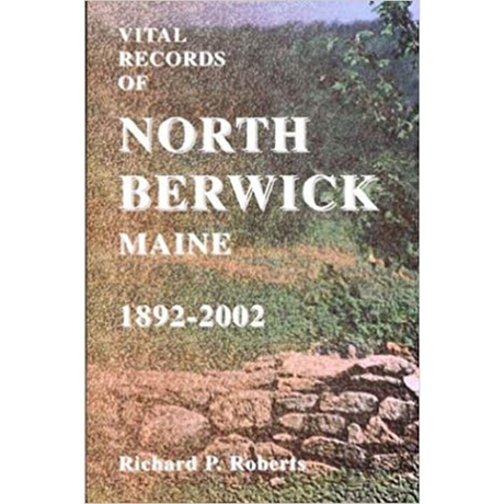 Vital Records of North Berwick, Maine, 1892-2002