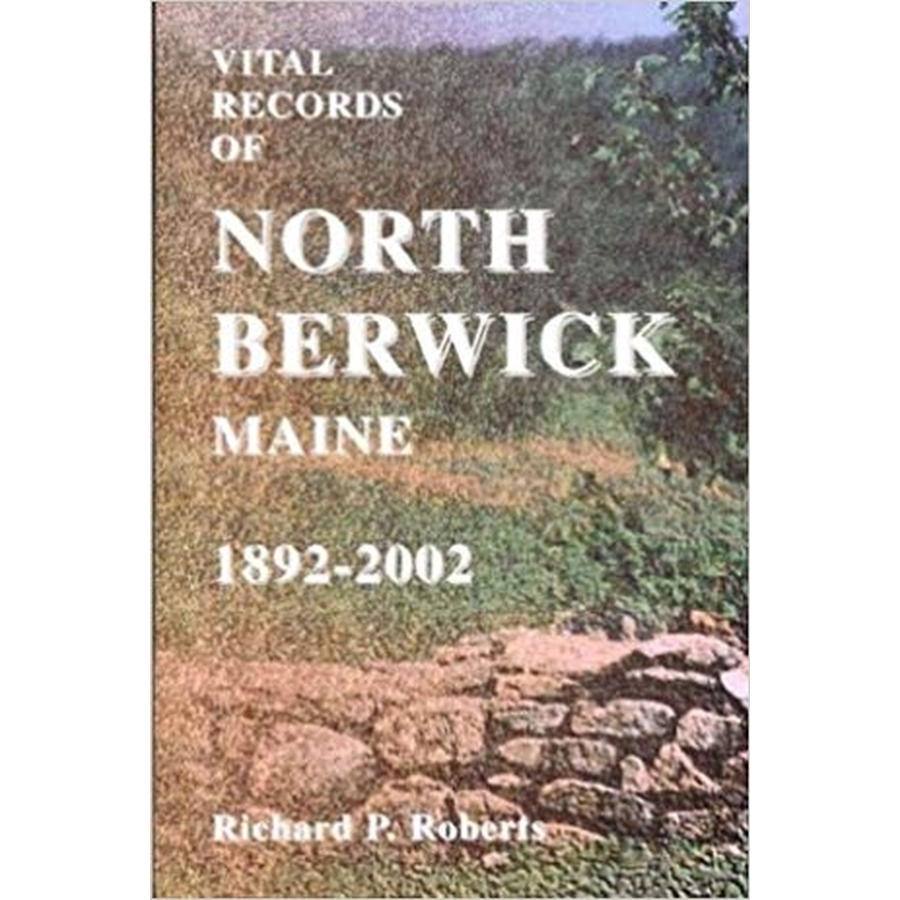 Vital Records of North Berwick, Maine, 1892-2002