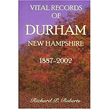 Vital Records of Durham, New Hampshire, 1887-2002