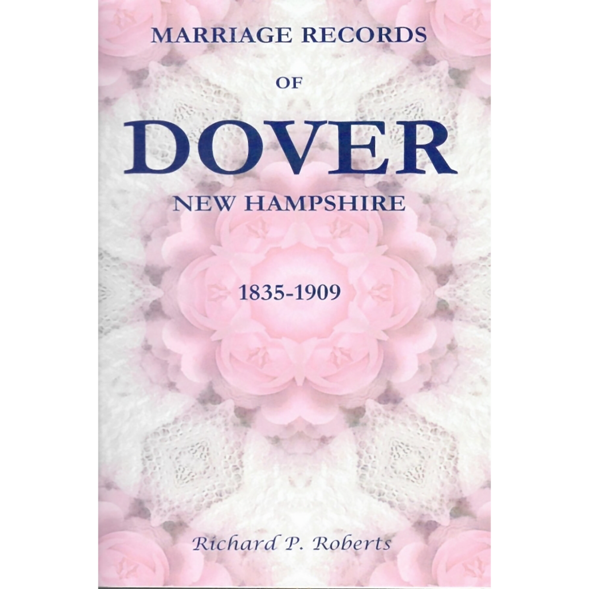 Marriage Records of Dover, New Hampshire, 1835-1909