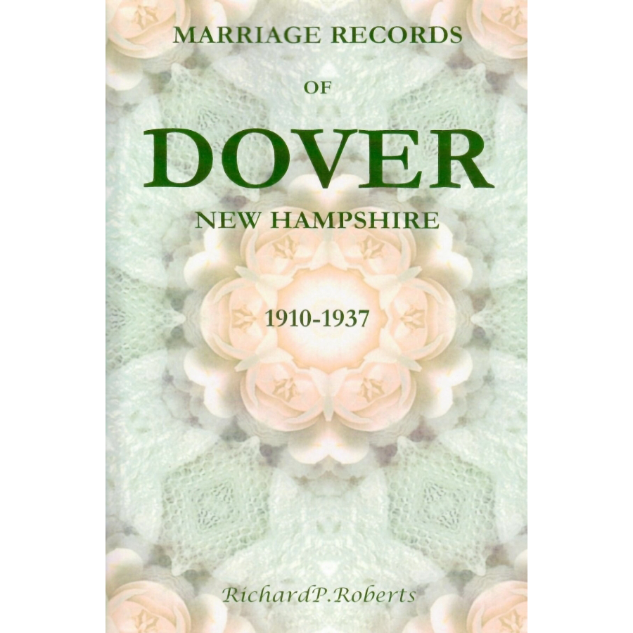 Marriage Records of Dover, New Hampshire, 1910-1937