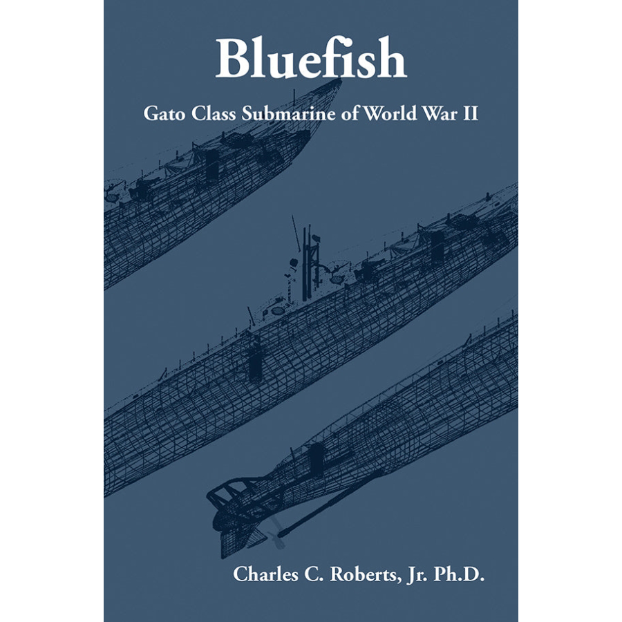 Bluefish: Gato Class Submarine of WW II