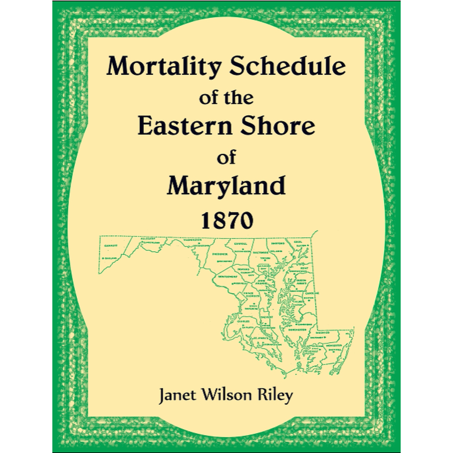Mortality Schedule of the Eastern Shore of Maryland 1870