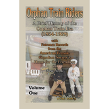 Orphan Train Riders: A Brief History of the Orphan Train Era (1854-1929)