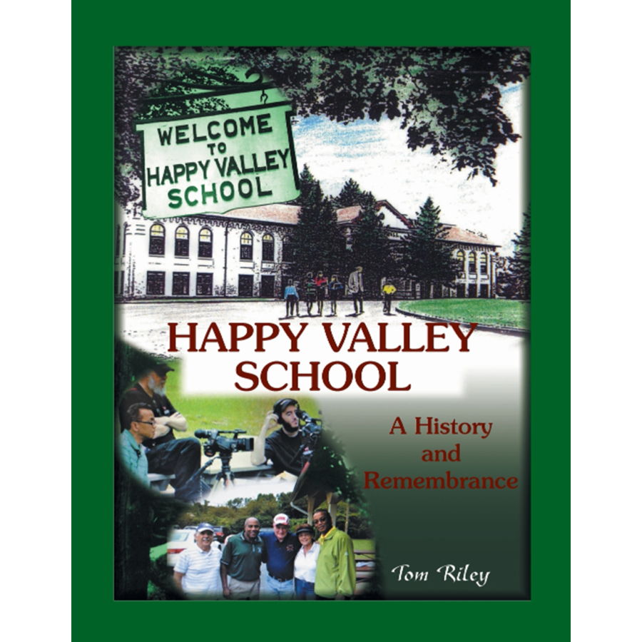Happy Valley School: A History and Remembrance