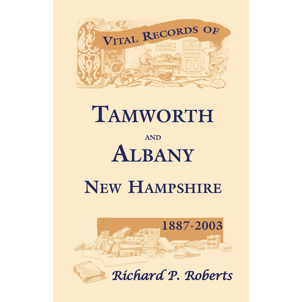 Vital Records of Tamworth and Albany, New Hampshire, 1887-2003