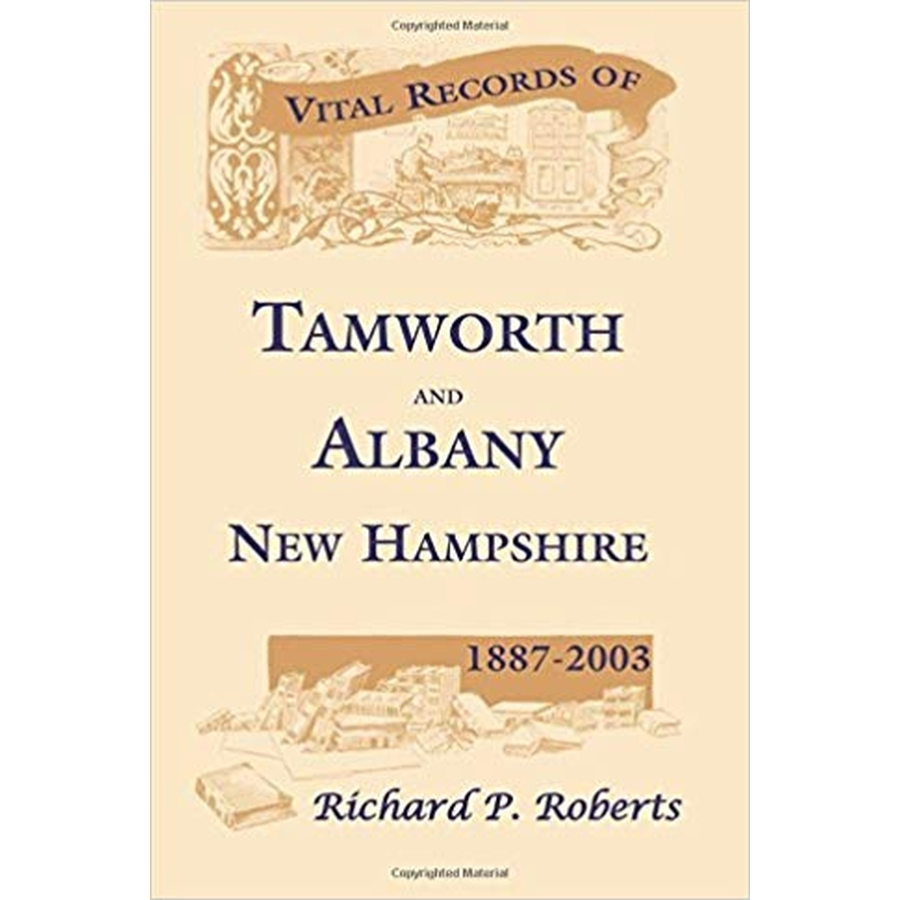 Vital Records of Tamworth and Albany, New Hampshire, 1887-2003