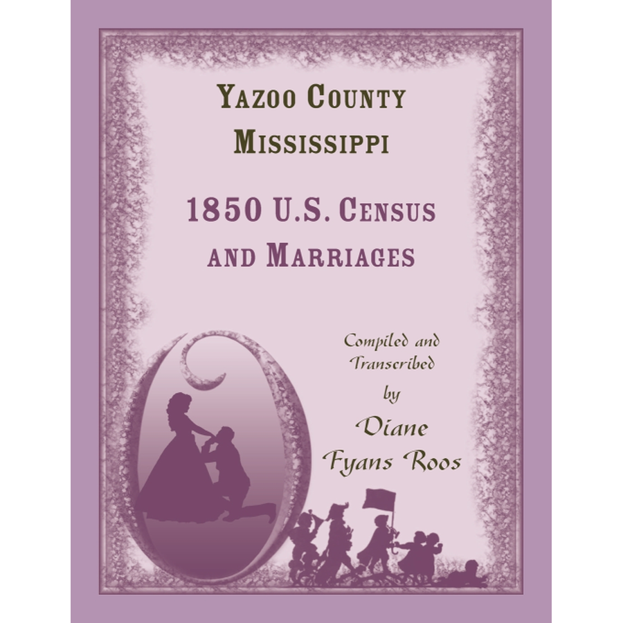 Yazoo County, Mississippi, 1850 Census and Marriages