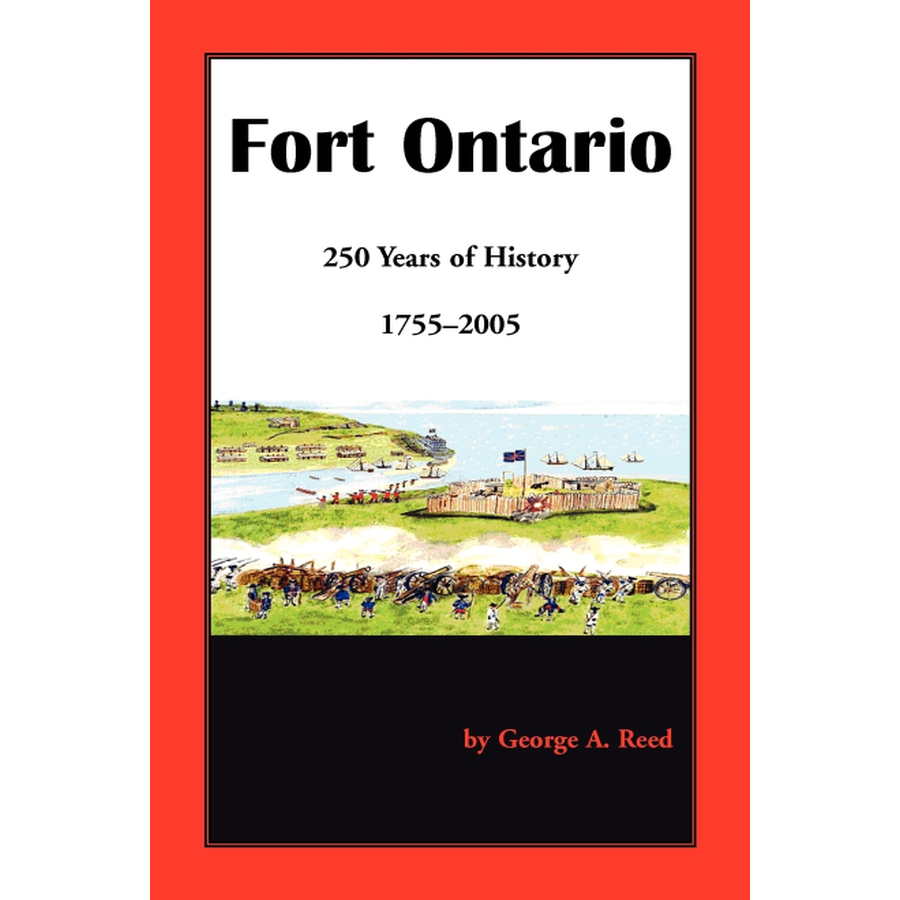 Fort Ontario: 250 Years of History, 1755-2005