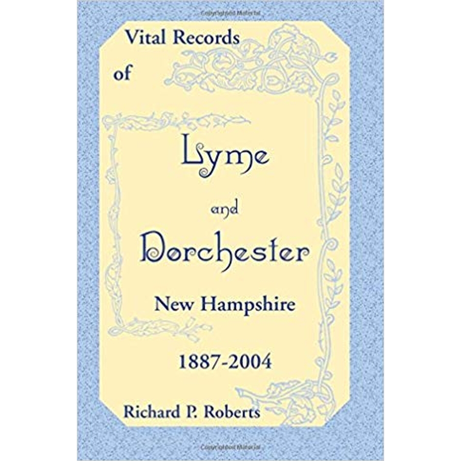 Vital Records of Lyme and Dorchester, New Hampshire, 1887-2004