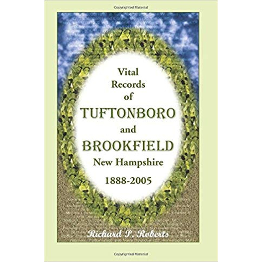 Vital Records of Tuftonboro and Brookfield, New Hampshire, 1888-2005
