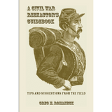 A Civil War Reenactor's Guidebook