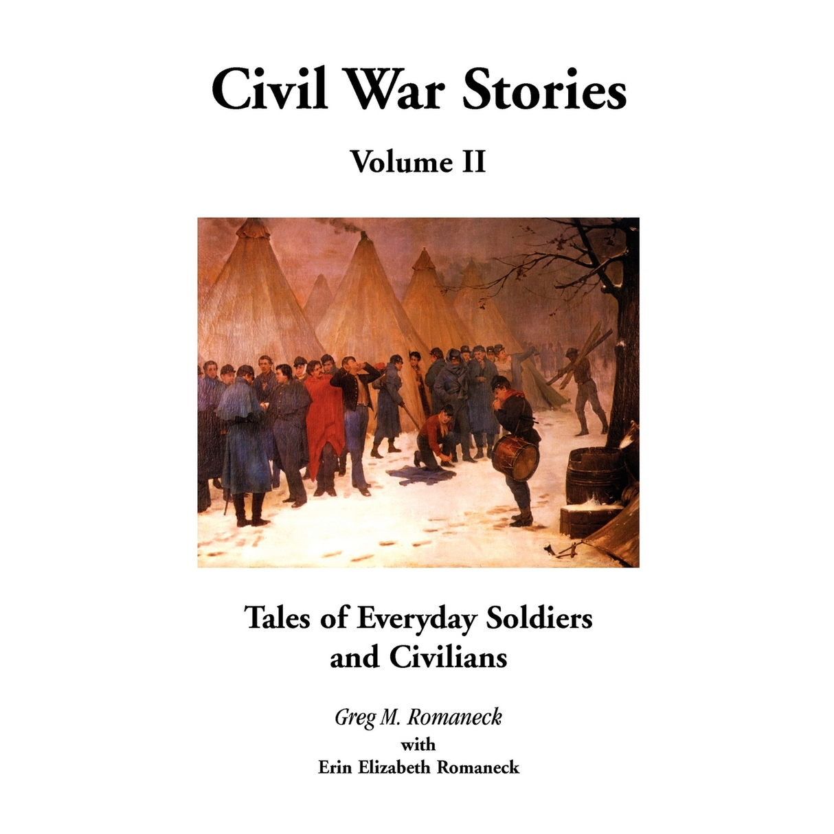 Civil War Stories: Tales of Everyday Soldiers and Civilians, Volume 2