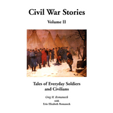 Civil War Stories: Tales of Everyday Soldiers and Civilians, Volume 2