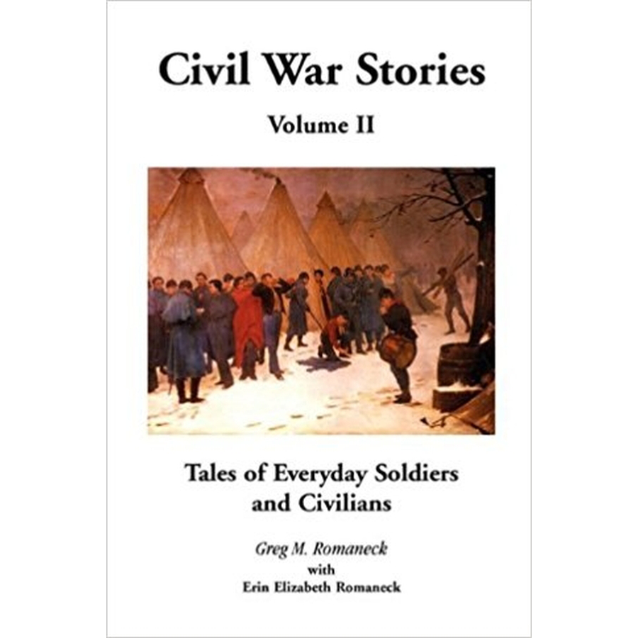 Civil War Stories: Tales of Everyday Soldiers and Civilians, Volume 2