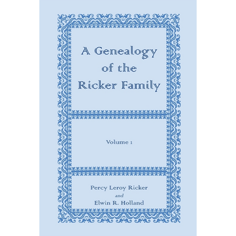 A Genealogy of the Ricker Family volume 1