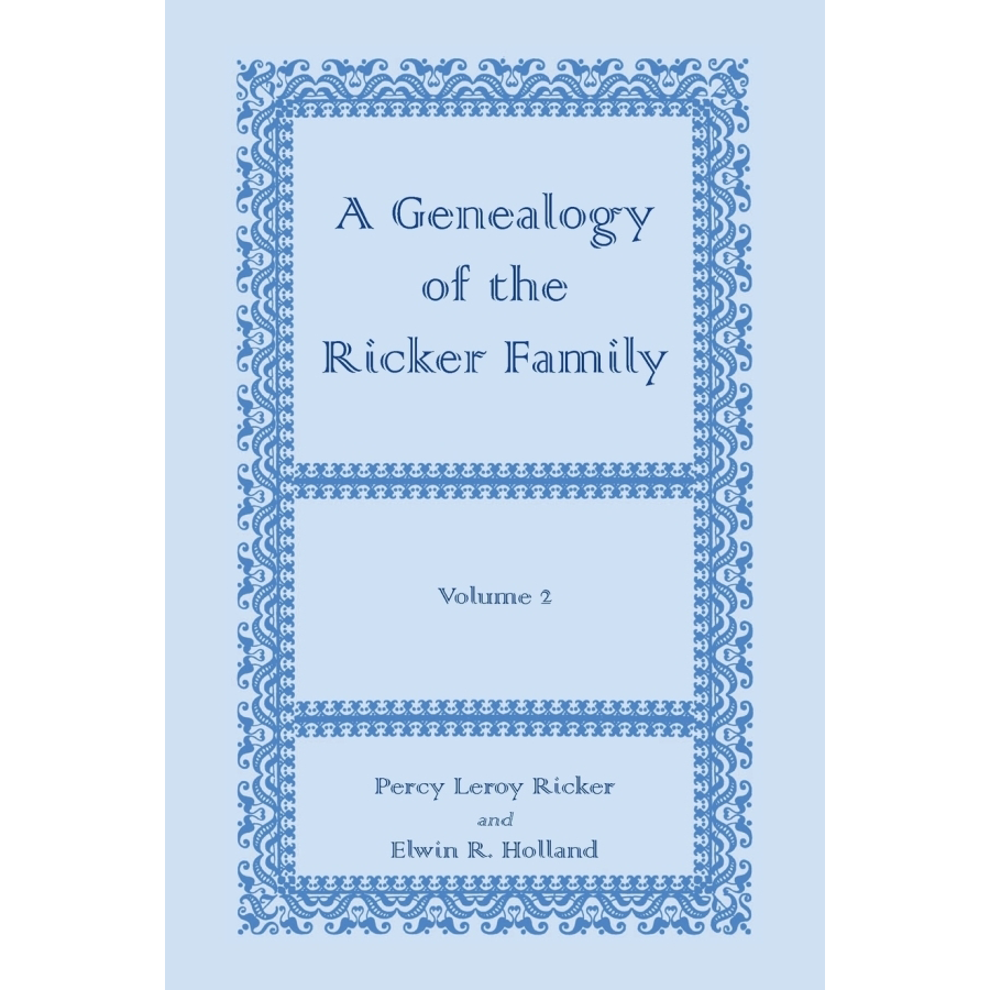 A Genealogy of the Ricker Family volume 2