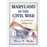 Maryland in the Civil War: An Annotated Bibliography