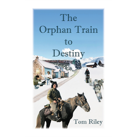 The Orphan Train to Destiny